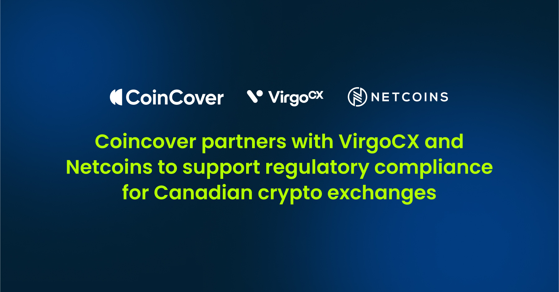 Coincover partners with VirgoCX and Netcoins to support regulatory compliance for Canadian crypto exchanges